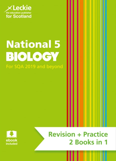 National 5 Biology: Preparation and Support for SQA Exams (Leckie Complete Revision & Practice)