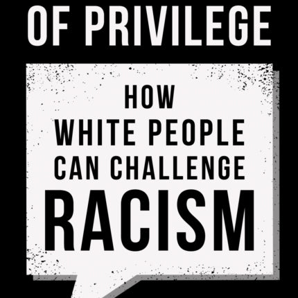 The Power of Privilege How white people can