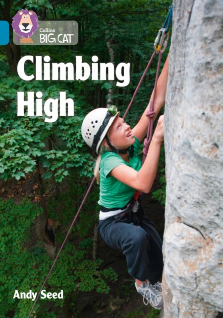 Climbing High: Band 13/Topaz (Collins Big Cat)