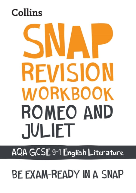 Collins GCSE 9-1 Snap Revision – Romeo and Juliet AQA GCSE 9 – 1 English Literature Workbook: Ideal for the 2024 and 2025 exams