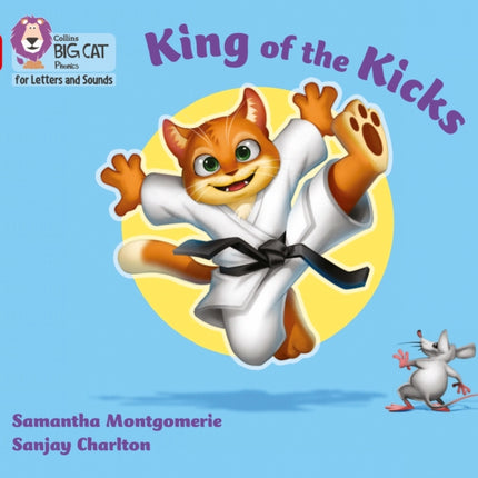 Collins Big Cat Phonics for Letters and Sounds – King of the Kicks: Band 02A/Red A