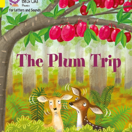 Collins Big Cat Phonics for Letters and Sounds – The Plum Trip: Band 03/Yellow