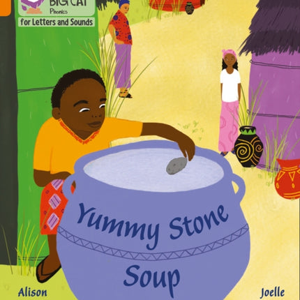 Collins Big Cat Phonics for Letters and Sounds – Yummy Stone Soup: Band 06/Orange