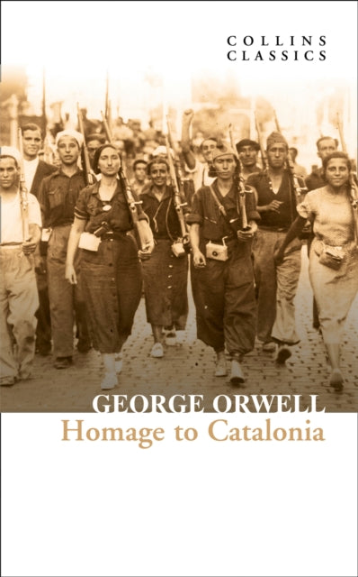 Homage to Catalonia (Collins Classics)