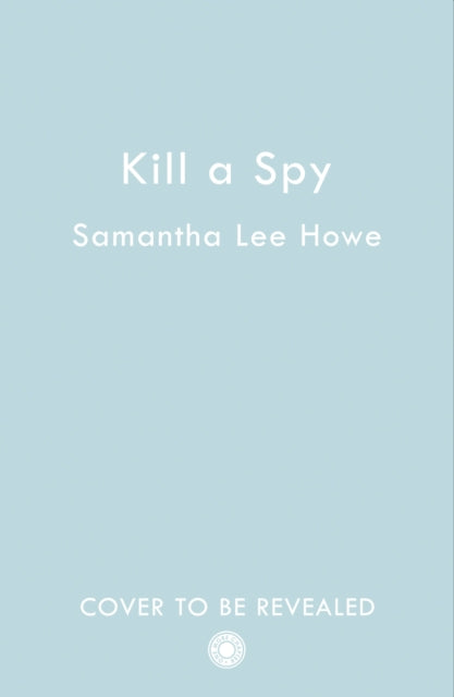 Kill a Spy (The House of Killers, Book 3)