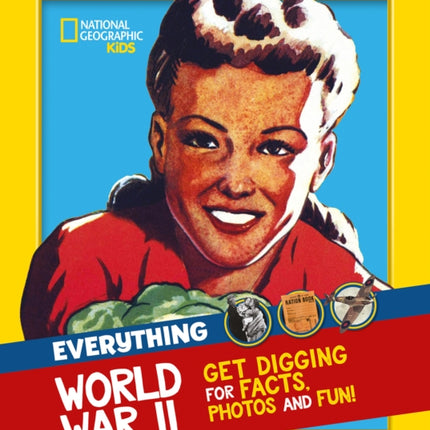 Everything: World War II: Facts and photos from the front line to the home front! (National Geographic Kids)