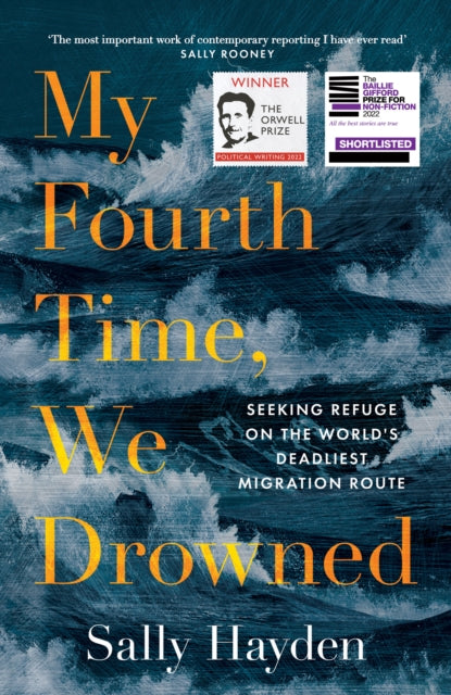 My Fourth Time, We Drowned: Seeking Refuge on the World’s Deadliest Migration Route