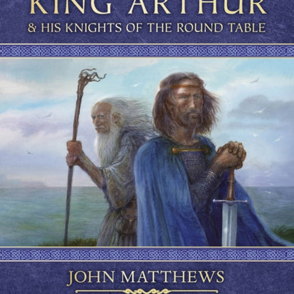 The Great Book of King Arthur and His Knights of the Round Table: A New Morte D’Arthur