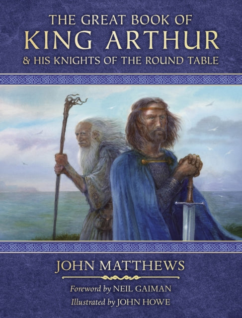 The Great Book of King Arthur and His Knights of the Round Table: A New Morte D’Arthur