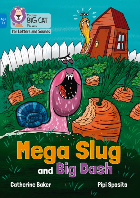 Collins Big Cat Phonics for Letters and Sounds – Age 7+ – Mega Slug and Big Dash: Band 04/Blue