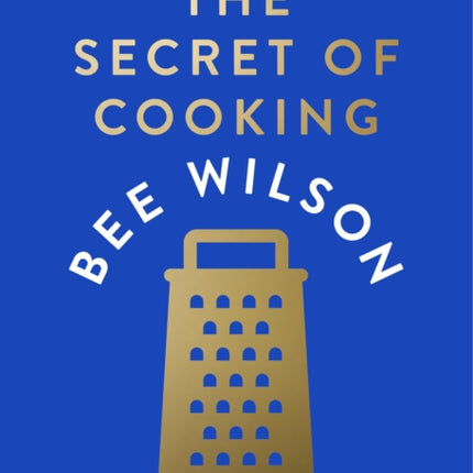 The Secret of Cooking: Recipes for an Easier Life in the Kitchen