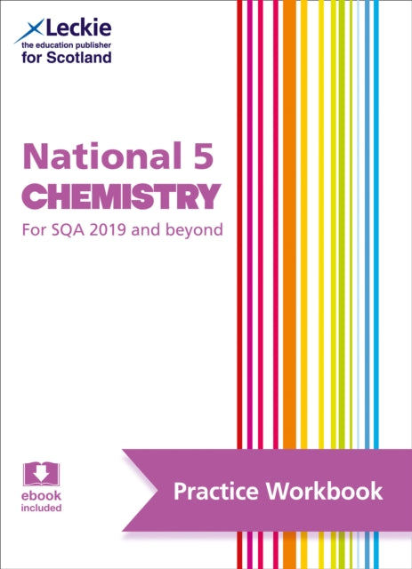 National 5 Chemistry: Practise and Learn SQA Exam Topics (Leckie Practice Workbook)