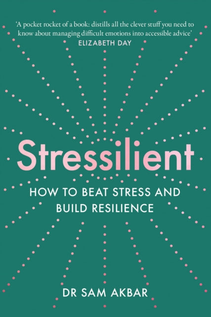 Stressilient How to Beat Stress and Build