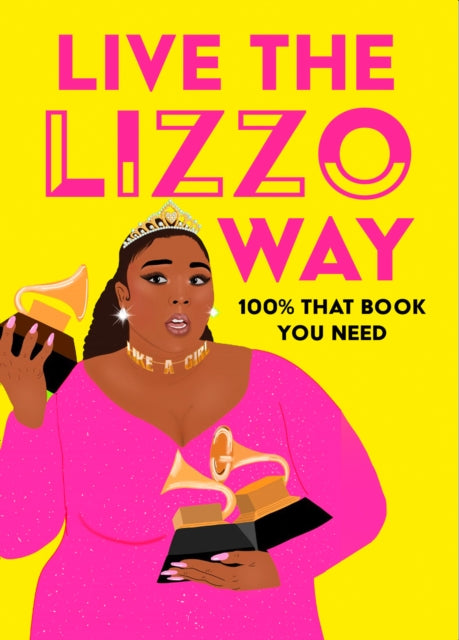 Live the Lizzo Way 100 That Book You Need