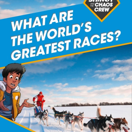 Shinoy and the Chaos Crew: What are the world's greatest races?: Band 09/Gold (Collins Big Cat)