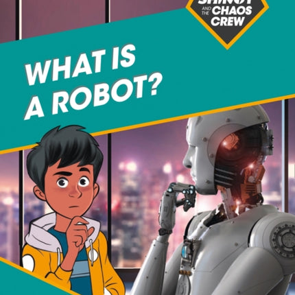 Shinoy and the Chaos Crew: What is a robot?: Band 11/Lime (Collins Big Cat)