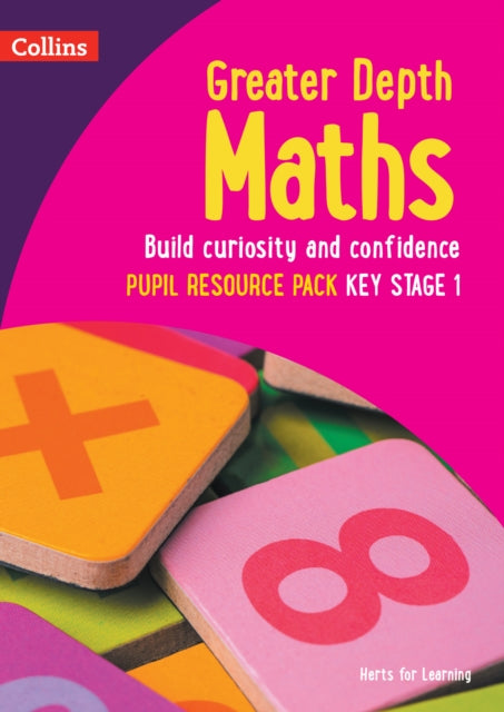 Herts for Learning – Greater Depth Maths Pupil Resource Pack Key Stage 1