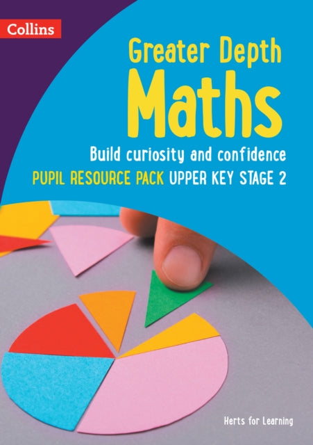 Herts for Learning – Greater Depth Maths Pupil Resource Pack Upper Key Stage 2