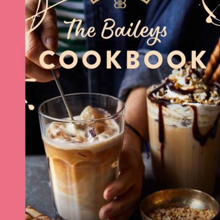 The Baileys Cookbook: Bakes, Cakes and Treats for All Seasons