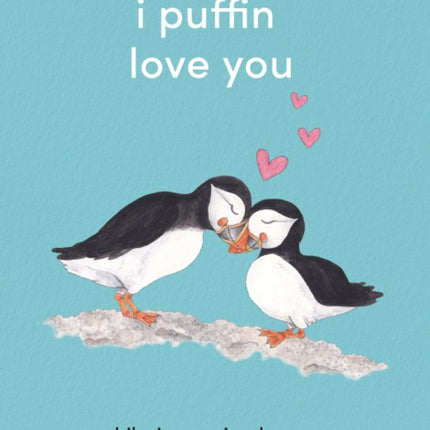 I Puffin Love You Hilarious Animal Puns to Help