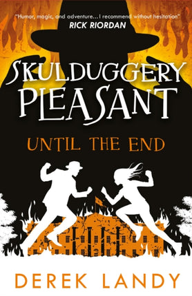 Until the End (Skulduggery Pleasant, Book 15)