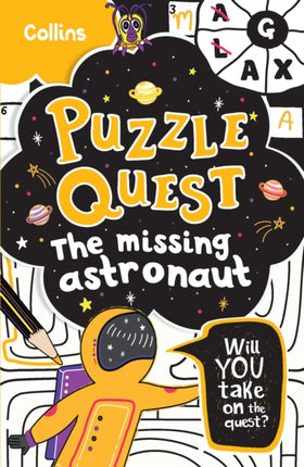 The Missing Astronaut: Solve more than 100 puzzles in this adventure story for kids aged 7+ (Puzzle Quest)