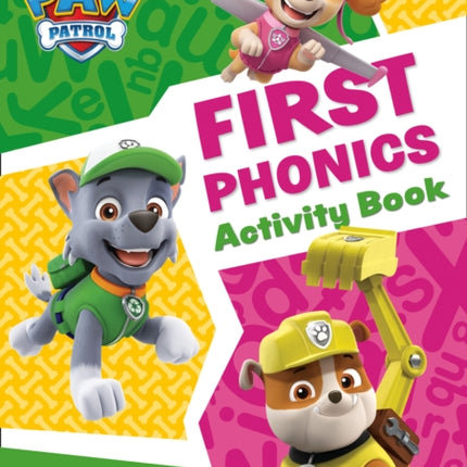PAW Patrol First Phonics Activity Book