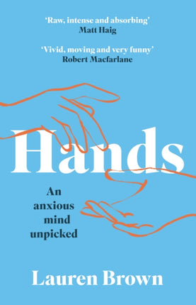 Hands: An Anxious Mind Unpicked