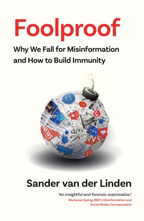 Foolproof: Why We Fall for Misinformation and How to Build Immunity