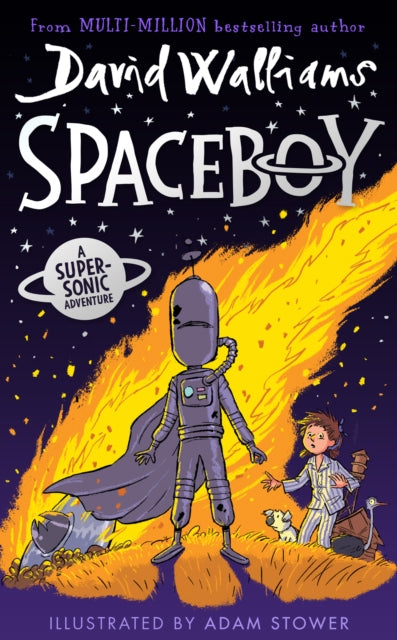 SPACEBOY The epic and funny new childrens book from multimillion bestselling author David Walliams