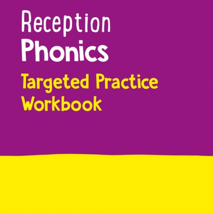 Collins Early Years Practice – Reception Phonics Targeted Practice Workbook: Covers Letters and Sounds Phases 1 – 4