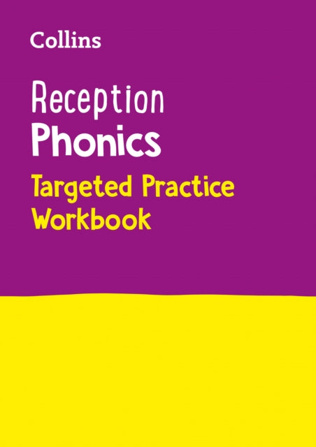 Collins Early Years Practice – Reception Phonics Targeted Practice Workbook: Covers Letters and Sounds Phases 1 – 4