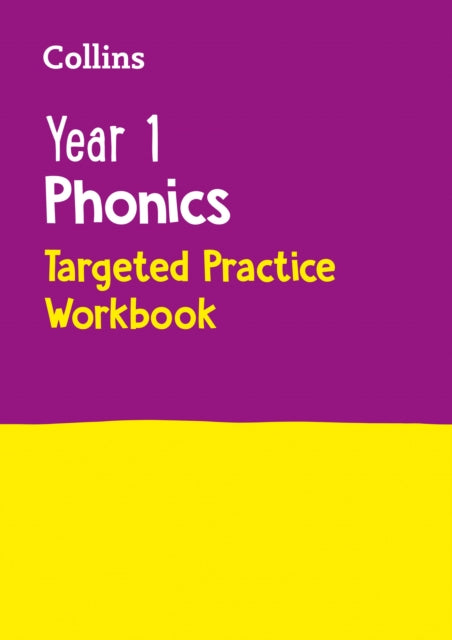 Year 1 Phonics Targeted Practice Workbook: Covers Letters and Sounds Phases 5 – 6 (Collins KS1 Practice)