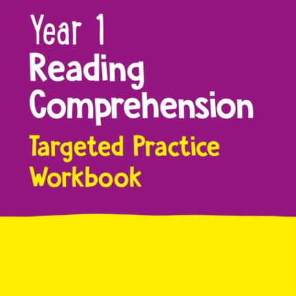 Year 1 Reading Comprehension Targeted Practice Workbook: Ideal for use at home (Collins KS1 Practice)