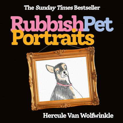 Rubbish Pet Portraits