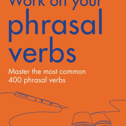 Phrasal Verbs: B1-C2 (Collins Work on Your…)