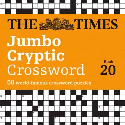 The Times Jumbo Cryptic Crossword Book 20: The world’s most challenging cryptic crossword (The Times Crosswords)