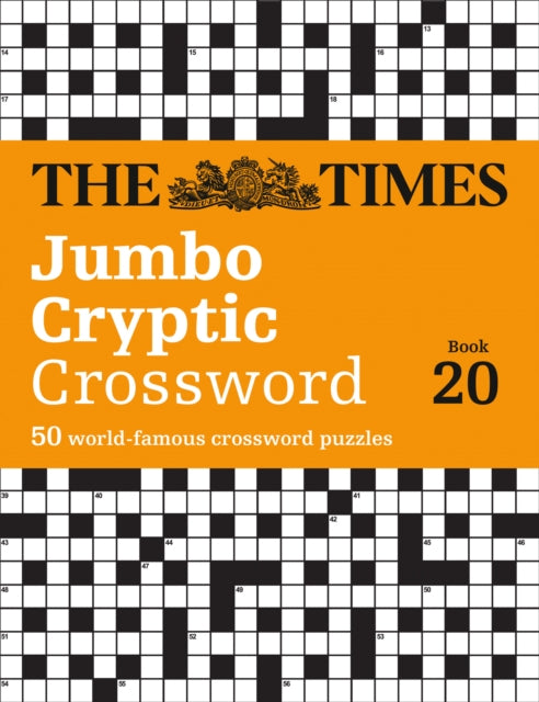 The Times Jumbo Cryptic Crossword Book 20: The world’s most challenging cryptic crossword (The Times Crosswords)