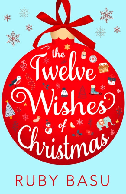 The Twelve Wishes of Christmas The debut heartwarming and feel good Christmas romantic comedy to cosy up with this winter