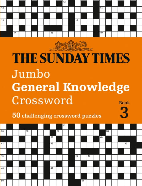 The Sunday Times Jumbo General Knowledge Crossword Book 3: 50 general knowledge crosswords (The Sunday Times Puzzle Books)