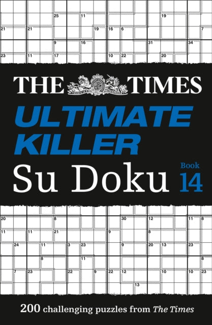 The Times Ultimate Killer Su Doku Book 14: 200 of the deadliest Su Doku puzzles (The Times Su Doku)