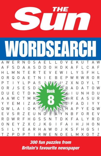 The Sun Wordsearch Book 8: 300 fun puzzles from Britain’s favourite newspaper (The Sun Puzzle Books)