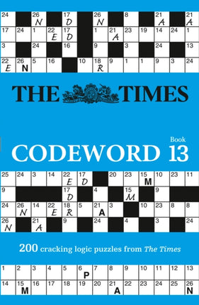 The Times Codeword 13: 200 cracking logic puzzles (The Times Puzzle Books)