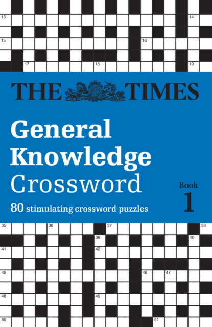 The Times General Knowledge Crossword Book 1: 80 general knowledge crossword puzzles (The Times Crosswords)