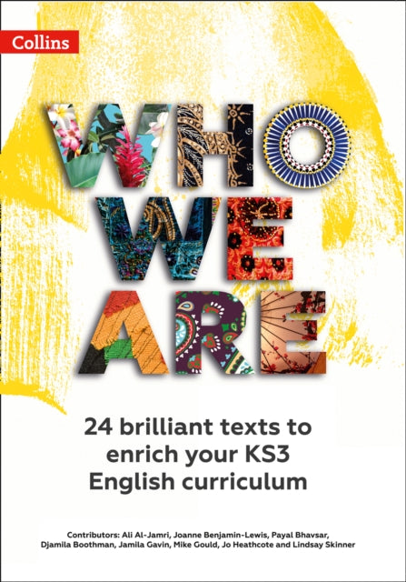 Who We Are KS3 Anthology Teacher Pack: 24 brilliant texts to enrich your KS3 English curriculum