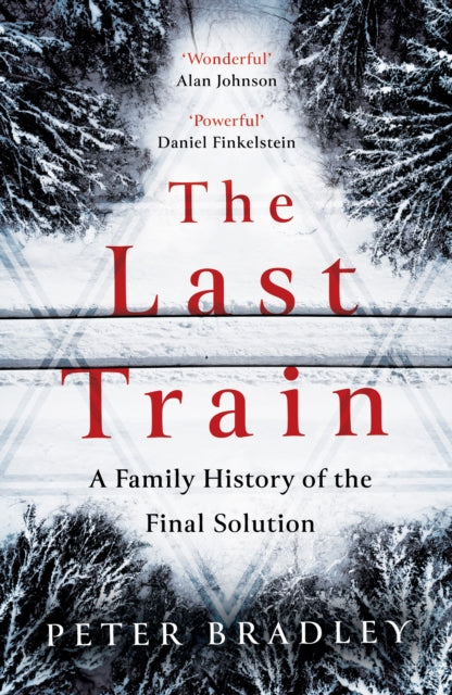 The Last Train A Family History of the Final Solution