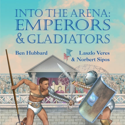 Into the Arena: Emperors and Gladiators: Band 18/Pearl (Collins Big Cat)