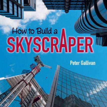 How to Build a Skyscraper: Band 14/Ruby (Collins Big Cat)