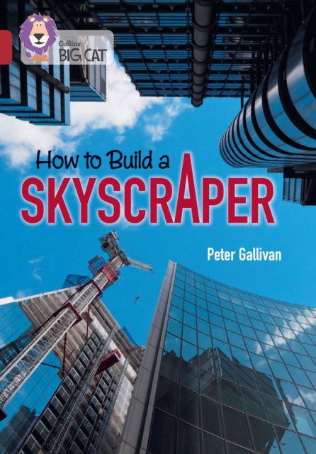 How to Build a Skyscraper: Band 14/Ruby (Collins Big Cat)