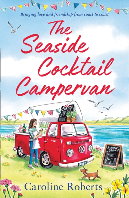 The Seaside Cocktail Campervan (The Cosy Campervan Series, Book 1)